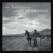 Scott Baxter's Arizona: Life on the Range