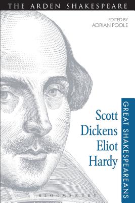 Scott, Dickens, Eliot, Hardy: Great Shakespeareans: Volume V - Poole, Adrian (Editor)