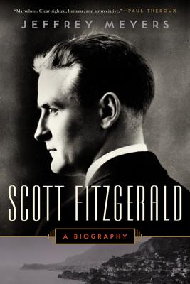 Scott Fitzgerald: A Biography - Meyers, Jeffrey