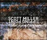 Scott Miller: Tipping Point