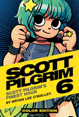 Scott Pilgrim Vol. 6: Scott Pilgrim's Finest Hour - O'Malley, Bryan Lee