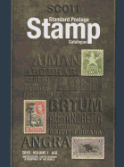 Scott Standard Postage Stamp Catalogue, Volume 1: A-B: United States, United Nations & Countries of the World