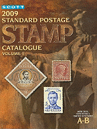 Scott Standard Postage Stamp Catalogue, Volume 1: United States and Affiliated Territories, United Nations, Countries of the World, A-B