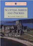 Scottish Abbeys and Priories: (Historic Scotland Series) - Fawcett, Richard