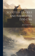 Scottish Diaries and Memoires 1550-1746