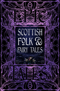 Scottish Folk & Fairy Tales: Epic Tales