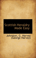 Scottish Heraldry Made Easy