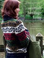 Scottish Heritage Knits: 25 Designer Handknits Using Rowan Yarns