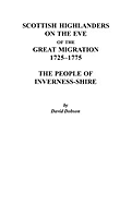 Scottish Highlanders on the Eve of the Great Migration, 1725-1775: The People of Inverness-Shire