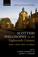 Scottish Philosophy in the Eighteenth Century, Volume I: Morals, Politics, Art, Religion