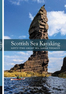 Scottish Sea Kayaking: Sixty-Two Great Sea Kayak Voyages