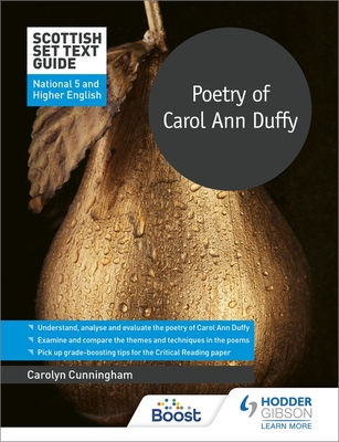 Scottish Set Text Guide: Poetry of Carol Ann Duffy for National 5 and Higher English - Cunningham, Carolyn