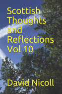 Scottish Thoughts and Reflections Vol 10