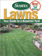 Scotts Lawns: Your Guide to a Beautiful Yard - Scotts, and Christians, Nick, and Ritchie, Ashton (Contributions by)