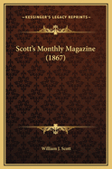 Scott's Monthly Magazine (1867)