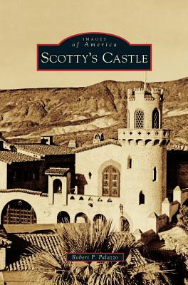 Scotty's Castle - Palazzo, Robert P