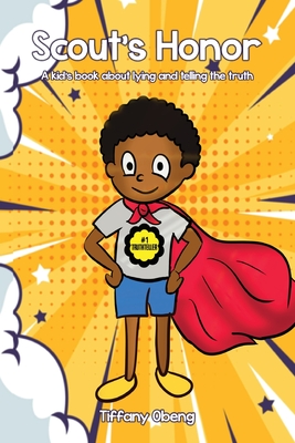 Scout's Honor: A Kid's Book about Lying and Telling the Truth - Obeng, Tiffany