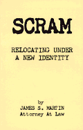 Scram: Relocating Under a New Identity