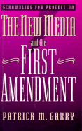 Scrambling for Protection: The New Media and the First Amendment