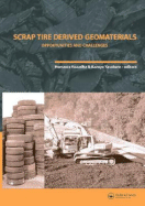 Scrap Tire Derived Geomaterials - Opportunities and Challenges: Proceedings of the International Workshop Iw-Tdgm 2007 (Yokosuka, Japan, 23-24 March 2007)