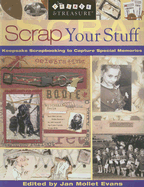 Scrap Your Stuff: Keepsake Scrapbooking to Capture Special Memories