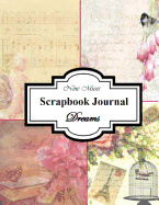 Scrapbook Journal: Dreams