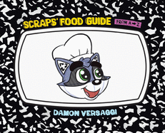 Scraps' Food Guide from A to Z