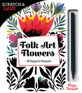 Scratch & Create Folk Art Flowers: 20 Original Art Postcards