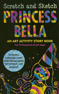 Scratch & Sketch Princess Bella (Trace-Along)