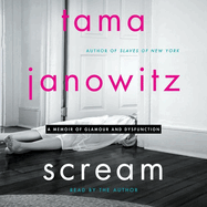 Scream Lib/E: A Memoir of Glamour and Dysfunction
