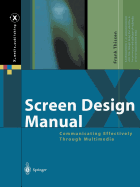 Screen Design Manual: Communicating Effectively Through Multimedia