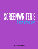 Screenwriters Notebook: Cinema Notebooks for Cinema Artists