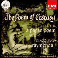 Scriabin: The Poem of Ecstasy; Loeffler: A Pagan Poem; Glazounov: Raymonda - Paris Philharmonic Orchestra; Manuel Rosenthal (conductor)