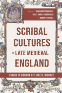 Scribal Cultures in Late Medieval England: Essays in Honour of Linne R. Mooney