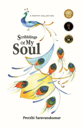 Scribblings Of My Soul: A Poetry Collection