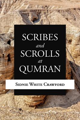 Scribes and Scrolls at Qumran - Crawford, Sidnie White