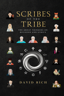 Scribes of the Tribe: The Great Thinkers on Religion and Ethics