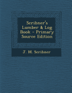 Scribner's Lumber & Log Book