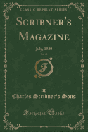 Scribner's Magazine, Vol. 68: July, 1920 (Classic Reprint)