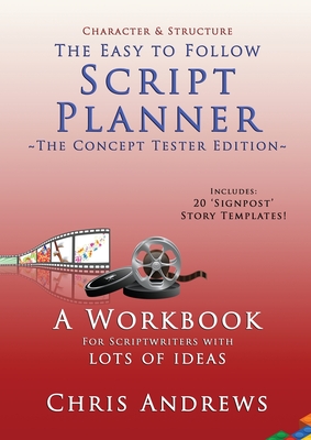 Script Planner: A Workbook for Outlining 20 Script Ideas - Andrews, Chris