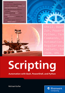Scripting: Automation with Bash, Powershell, and Python