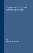 Scripture and Exegesis in Early Im m  Shiism