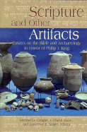 Scripture and Other Artifacts: Essays on the Bible and Archaeology in Honor of Philip J. King - Coogan, Michael D, PhD (Editor), and Stager, Lawrence E (Editor), and Exum, J Cheryl (Editor)
