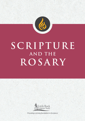 Scripture and the Rosary - Yeary, Clifford M, and Little Rock Scripture Study (Contributions by)