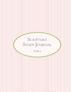 Scripture Study Journal: Topics