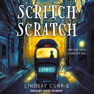 Scritch Scratch - Currie, Lindsay, and Vilinsky, Jesse (Read by)