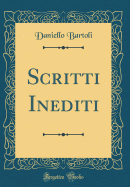 Scritti Inediti (Classic Reprint)