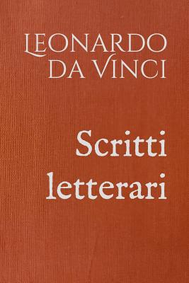 Scritti Letterari - da Vinci, Leonardo