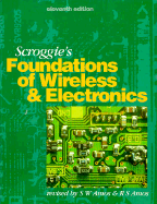 Scroggie's Foundations of Wireless and Electronics