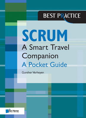 Scrum: A Pocket Guide (A Smart Travel Companion) - Verheyen, Gunther, and Van Haren Publishing (Editor)